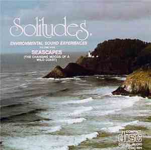 Dan Gibson - Solitudes - Environmental Sound Experiences Volume Nine - Seascapes (The Changing Moods Of A Wild Coast)