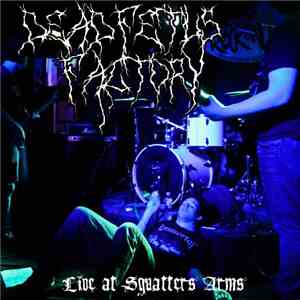 Dead Fetus Factory - Live At Squatters Arms
