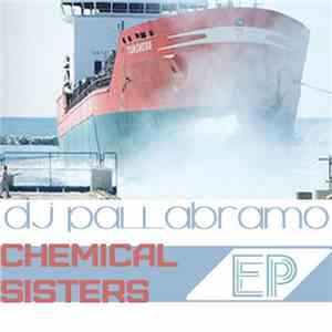 Dj Pallabramo - Chemical Sisters EP