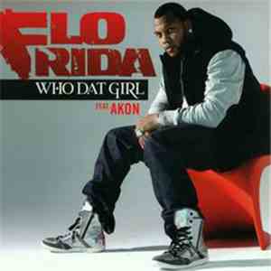 Flo Rida Feat. Akon - Who Dat Girl