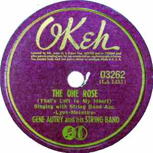 Gene Autry And His String Band / Gene Autry And Jimmy Long - The One Rose ( ...