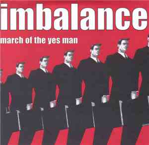 Imbalance  - March Of The Yes Man