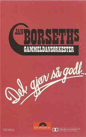 Jan Borseths Gammeldansorkester - Det Gjør Så Godt