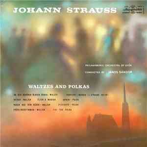 Johann Strauss, Philharmonic Orchestra Of Győr - Waltzes And Polkas