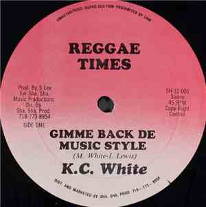 K.C. White - Gimme Back De Music Style