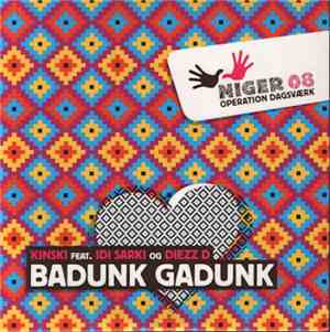 Kinski  Feat. Idi Sarki Og Diezz D - Badunk Gadunk