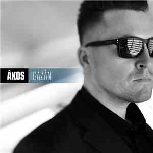 Ákos - Igazán
