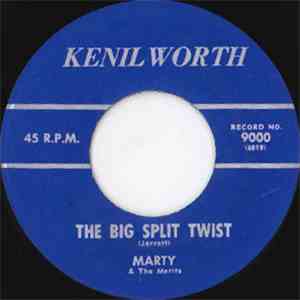 Marty  & The Merits - The Big Split Twist / Hey, Let's Twist