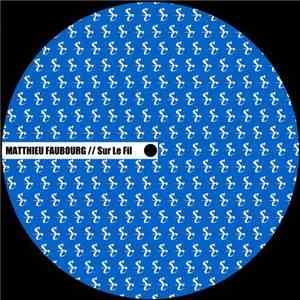 Matthieu Faubourg - Sur Le Fil