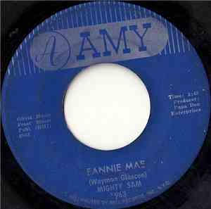 Mighty Sam - Fannie Mae / Badmouthin'