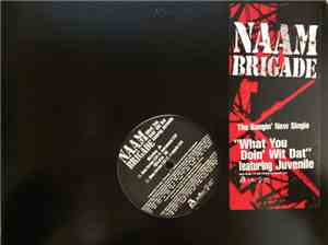 Naam Brigade - What You Doin' Wit Dat