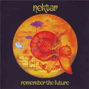 Nektar - Remember The Future