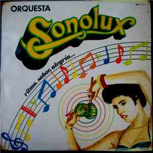 Orquesta Sonolux - Ritmo, Sabor Y Alegría...