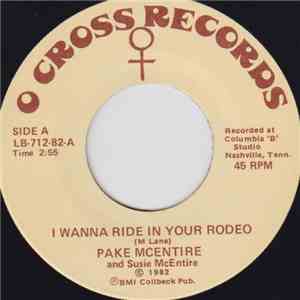 Pake McEntire - I Wanna Ride In Your Rodeo / Another Place, Another Time