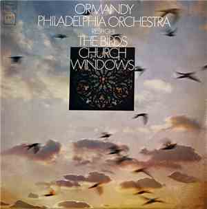 Respighi, Eugene Ormandy, Philadelphia Orchestra - The Birds, Church Window ...