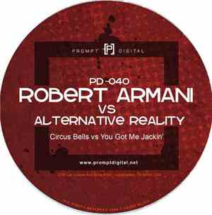 Robert Armani vs Alternative Reality - Circus Bells Vs You Got Me Jackin'