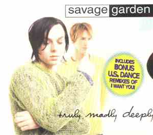Savage Garden - Truly Madly Deeply