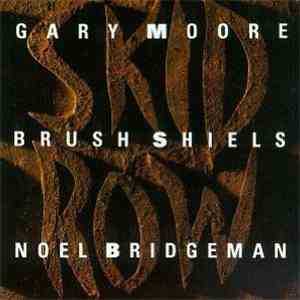 Skid Row  - Gary Moore/Brush Shiels/Noel Bridgeman