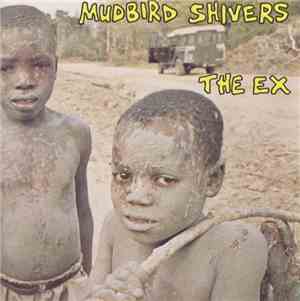 The Ex - Mudbird Shivers