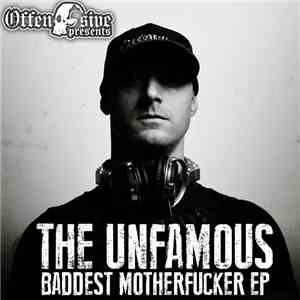 The Unfamous - Baddest Motherfucker EP