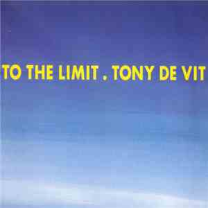 Tony De Vit - To The Limit / Starlight
