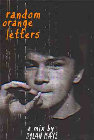 Various - Random Orange Letters (A Mix By Dylan Mays)