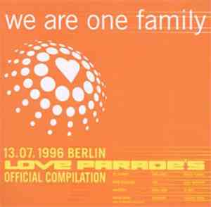 Various - We Are One Family - 13.07.1996 Berlin Love Parade's Official Comp ...