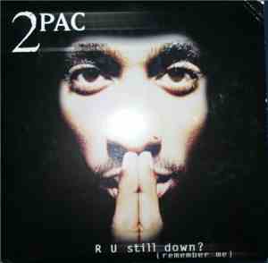 2Pac - R U Still Down? [Remember Me]