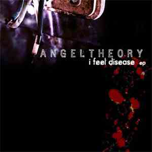 Angel Theory - I Feel Disease EP