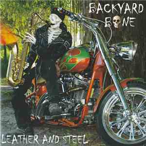 Backyard Bone - Leather And Steel