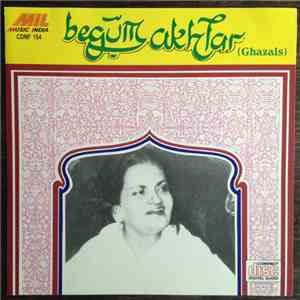 Begum Akhtar - Ghazals