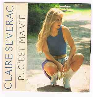 Claire Severac - C´est Quand Meme Ta Femme / C´est Ma Vie