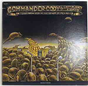 Commander Cody And His Lost Planet Airmen - Live From Deep In The Heart Of  ...