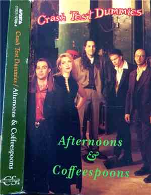 Crash Test Dummies - Afternoons & Coffeespoons