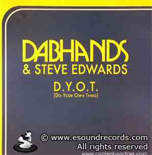 Dab Hands & Steve Edwards - D.Y.O.T. (Do Your Own Thing)