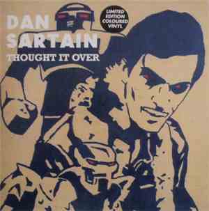 Dan Sartain - Thought It Over
