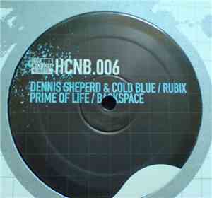 Dennis Sheperd & Cold Blue / Rubix  - Prime Of Life / Backspace