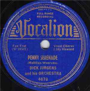 Dick Jurgens And His Orchestra - Penny Serenade / Rainbow Valley