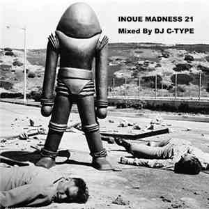 DJ C-Type - Inoue Madness 21
