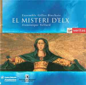 Ensemble Gilles Binchois / Dominique Vellard - El Misteri D'Elx