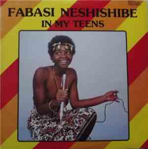 Fabasi Neshishibe - In My Teens