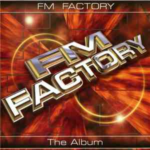 FM Factory - The Album
