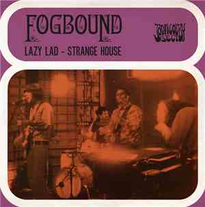 Fogbound  - Lazy Lad / Strange House