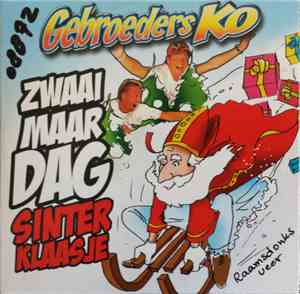 Gebroeders Ko - Zwaai Maar Dag Sinterklaasje