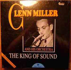 Glenn Miller - The King Of Sound