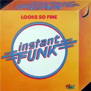 Instant Funk - Looks So Fine