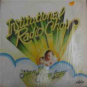 Institutional Radio Choir - New Life, New Love