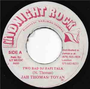 Jah Thomas & Toyan / Midnight Rock Crew - Two Bad DJ Hafi Talk