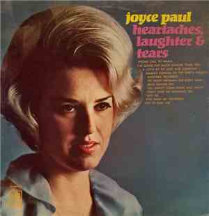 Joyce Paul - Heartaches, Laughter And Tears