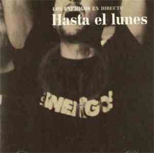 Los Enemigos - Hasta El Lunes (En Directo)